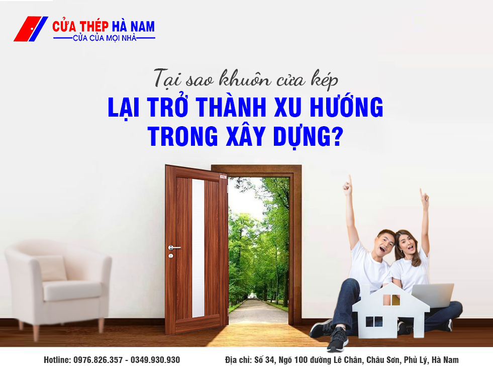 Tại sao khuôn cửa kép lại trở thành xu hướng trong xây dựng?