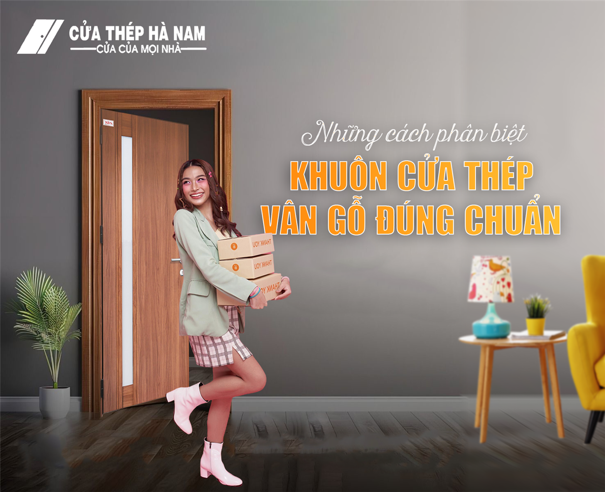 Những cách phân biệt khuôn cửa thép vân gỗ đúng chuẩn