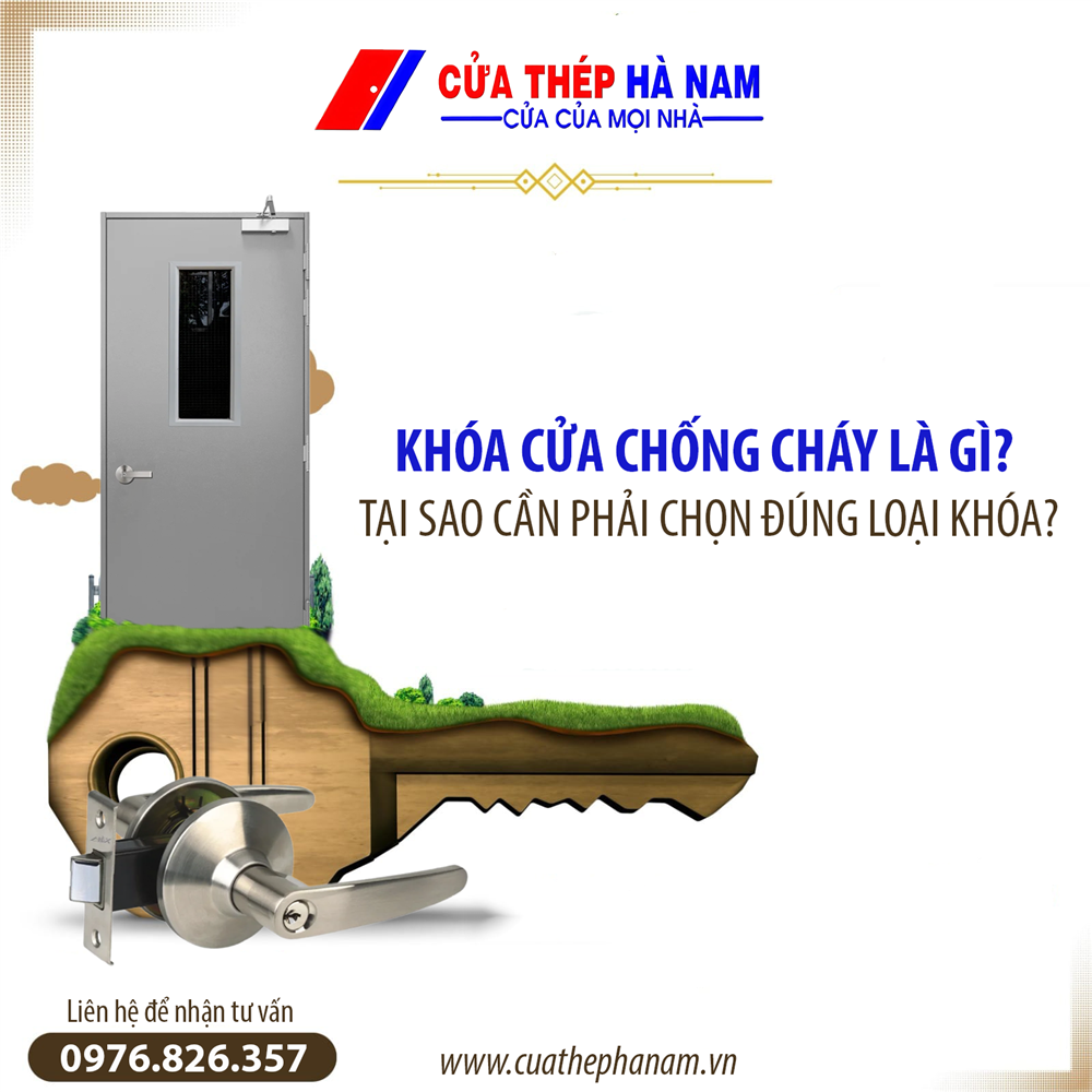 Khóa cửa chống cháy là gì? Tại sao cần phải chọn đúng loại khóa?