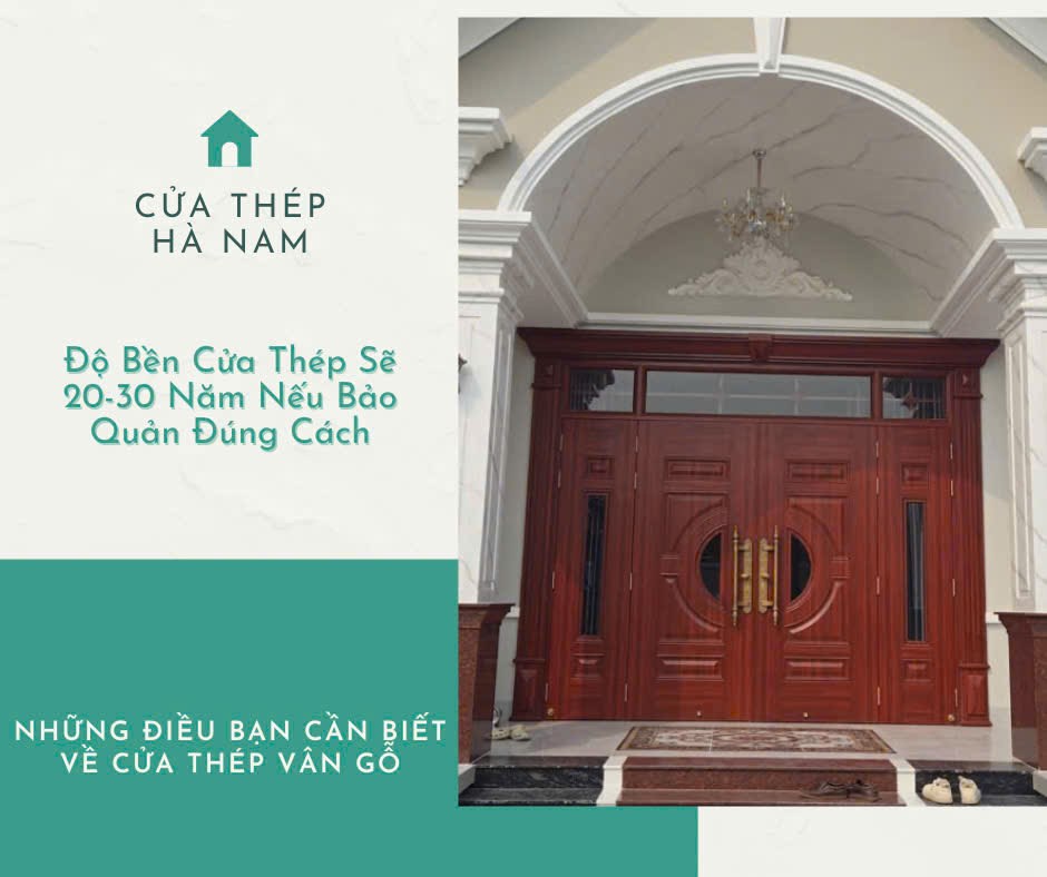 Cửa Thép Vân Gỗ Có Độ Bền Bao Lâu? Giải Đáp Chi Tiết Cho Bạn